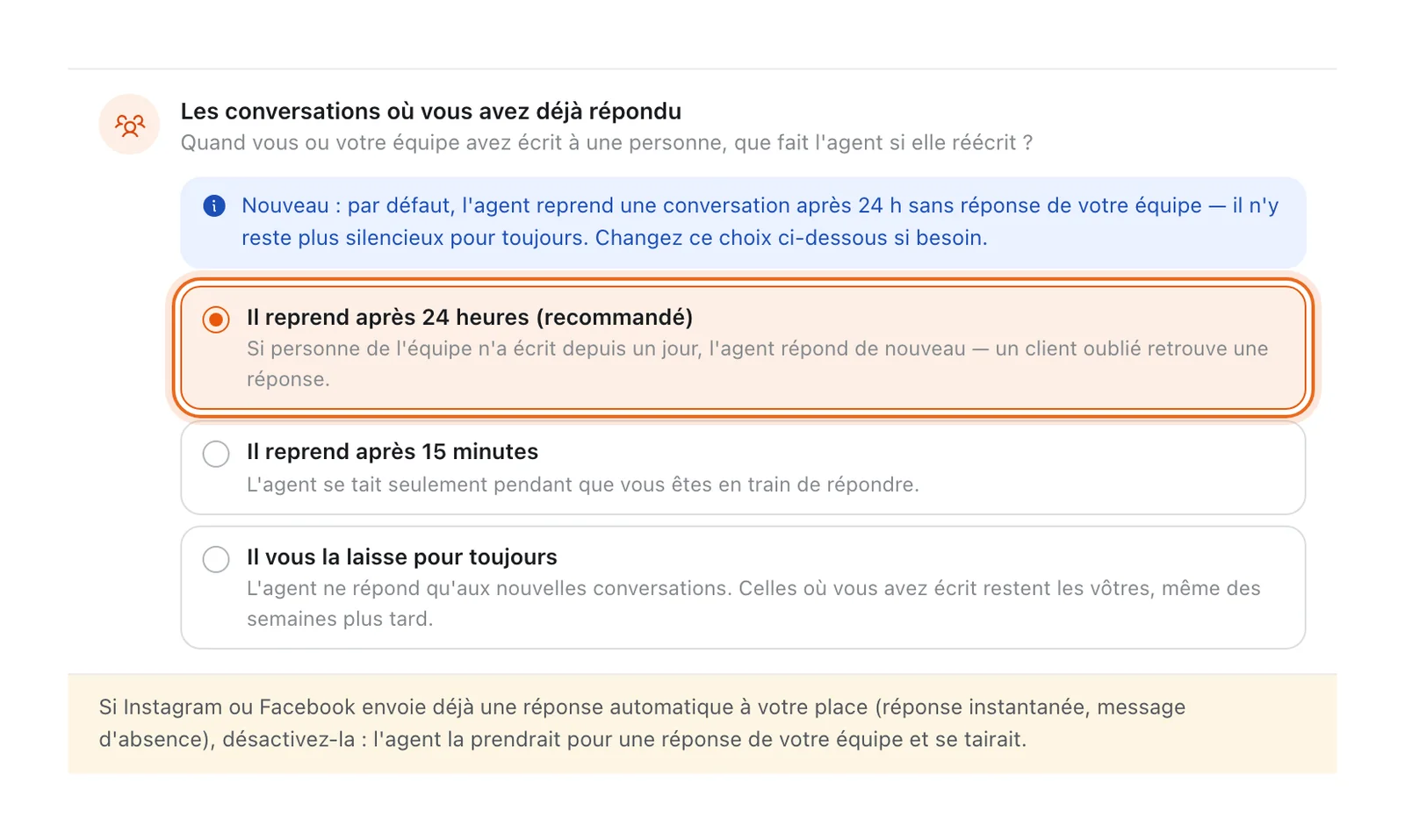 Réglage de reprise de l'agent IA « Les conversations où vous avez déjà répondu » : Il reprend après 24 heures (recommandé, entouré), Il reprend après 15 minutes, Il vous la laisse pour toujours