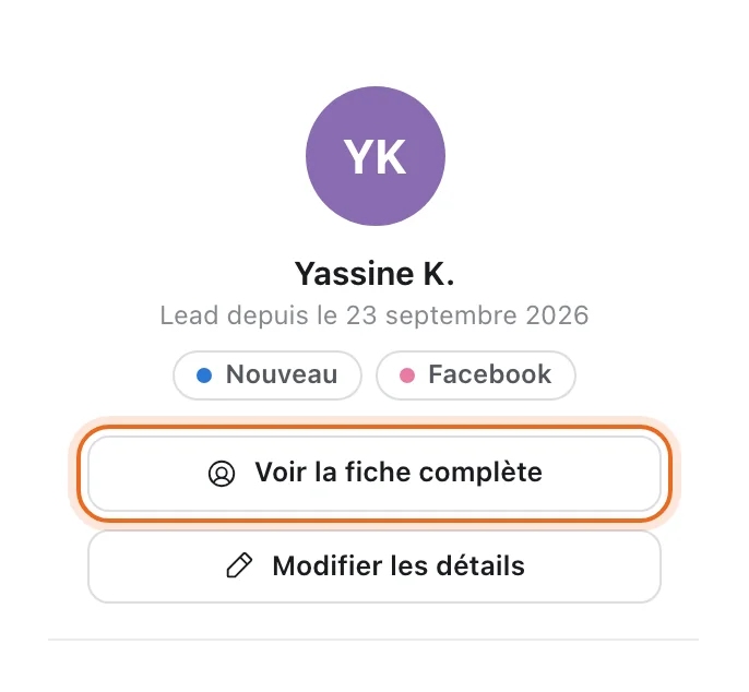 Contexte d'un lead créé depuis une conversation Facebook : statut Nouveau, boutons « Voir la fiche complète » (entouré) et « Modifier les détails »