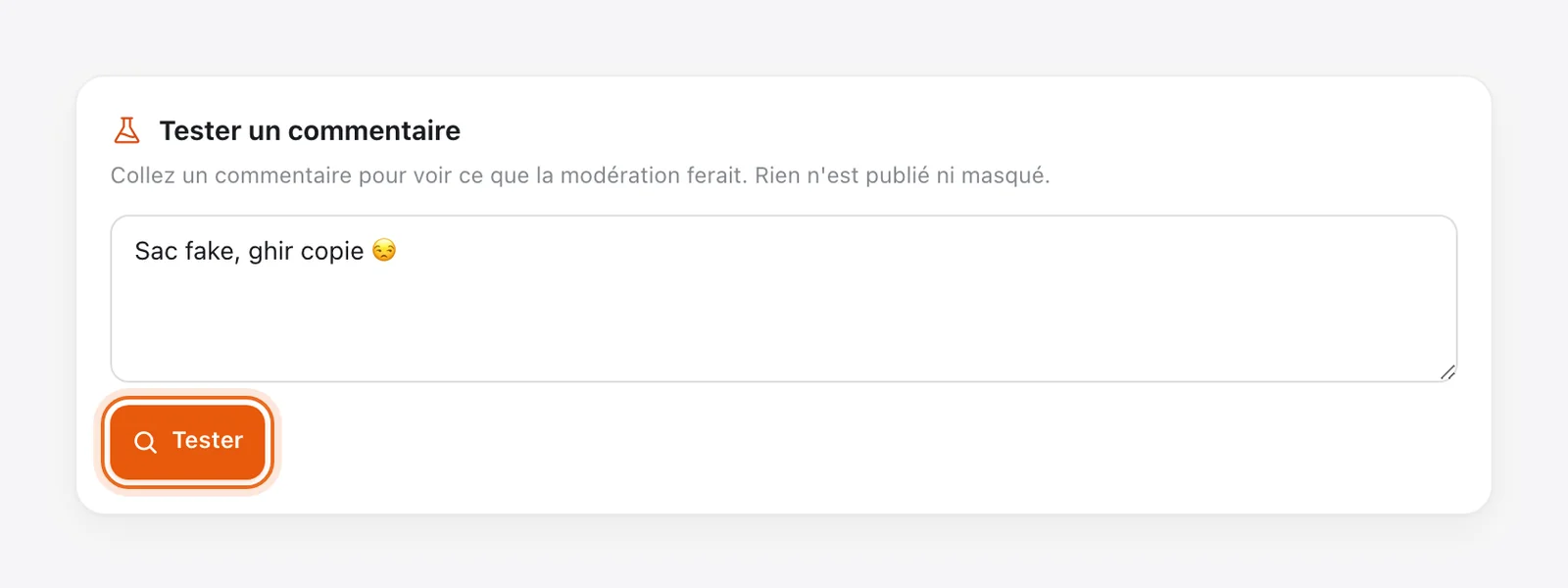 Carte « Tester un commentaire » : le commentaire « Sac fake, ghir copie » collé dans le champ, bouton « Tester » entouré